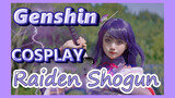 [Genshin,  COSPLAY]  Raiden Shogun, you are the eternal enemy!