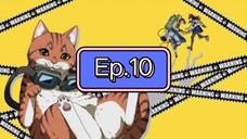 Nyaight of the Living Cat ตอนที่ 10 พากย์ไทย