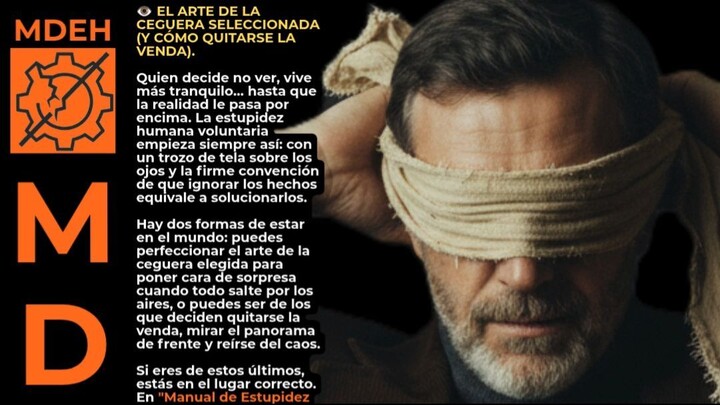 MANUAL DE ESTUPIDEZ HUMANA (MDEH) | El arte de la ceguera voluntaria (Fuera la venda) | JMU-Podcasts