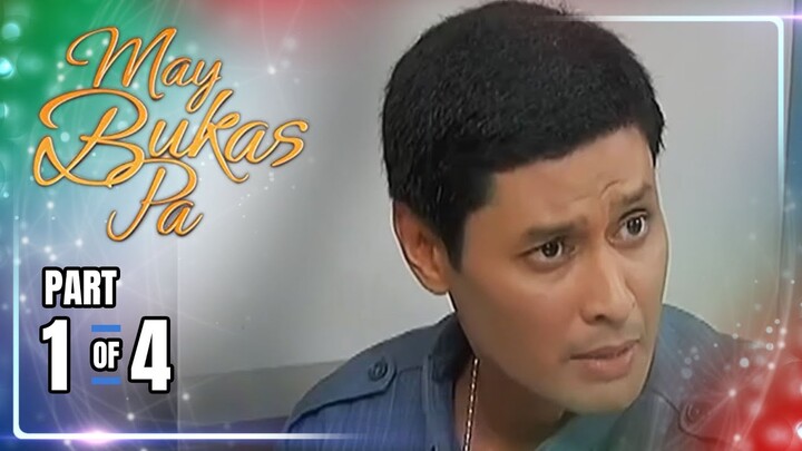 May Bukas Pa | Episode 7 (1/4) | May 20, 2024