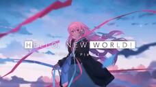 HELLO, NEW WORLD! _ 巡音ルカ