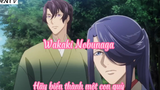 Wakaki Nobunaga _Tập 5 Hãy biến thành một con quỷ