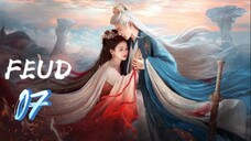 Lament of the River Immortal - FEUD — Episode 7 [Eng Sub]