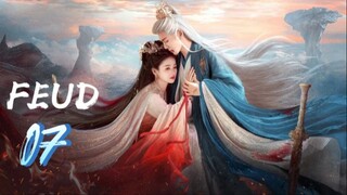 Lament of the River Immortal - FEUD — Episode 7 [Eng Sub]