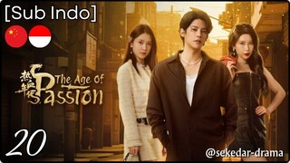 [Sub Indo] The Age of Passion – Eps. 20 (2025)