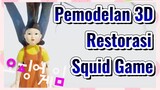 Pemodelan 3D Restorasi Squid Game