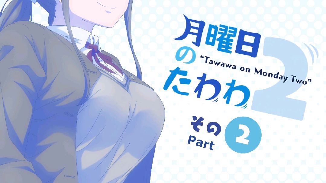 Getsuyoubi no Tawawa 2 Episode 9 English Subbed - BiliBili