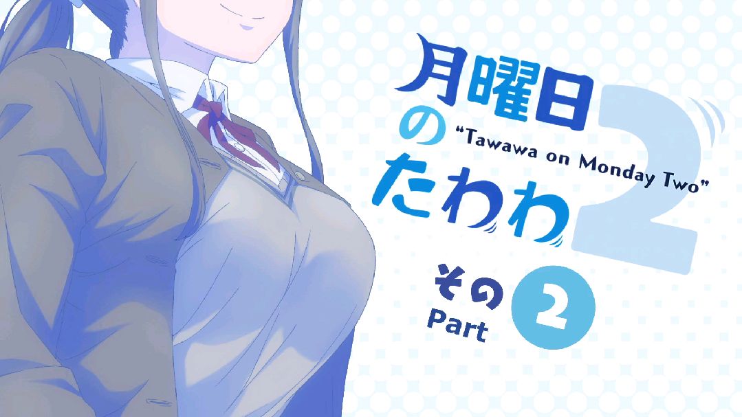 Getsuyoubi no Tawawa 2 Episode 2 English Subbed - BiliBili