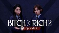 Bitch x Rich Episode 7 Season 2 Sub Indo HD (2025)