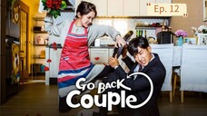 Go Back Couple (2017) Ep. 12 - Sub Indo