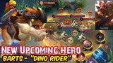 NEW UPCOMING HERO : BARTS - "DINO RIDER (TANK/FIGHTER) | MOBILE LEGENDS