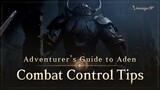 [Lineage W] Combat Control Tips | Adventurer's Guide to Aden |