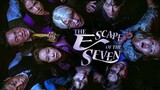 EP5 //. The Escape of the Seven: War for Survival [ 2023 ]