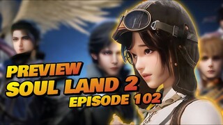 Soul Land Season 2 Episode 102 Preview