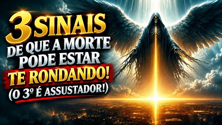 3 SINAIS DE QUE A MORTE PODE ESTAR TE RONDANDO! 😱💀