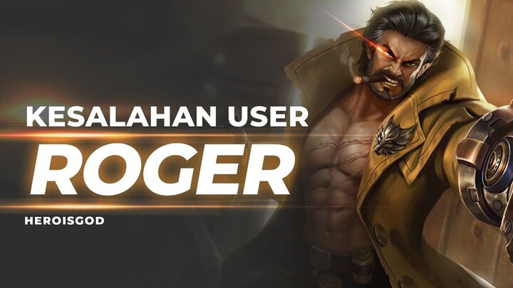 KESALAHAN USER ROGER  BREAKDOWN Mobile Legends Indonesia