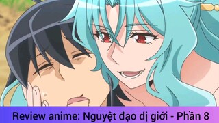 Review anime: Nguyệt đạo dị giới - Phần 8