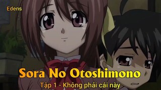 Sora No Otoshimono Tập 1 - Không phải cái này