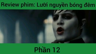 Review phim: Lười nguyền bóng đêm phần 12