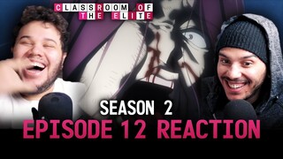 Classroom of the Elite Season 2 Episode 12 REACTION