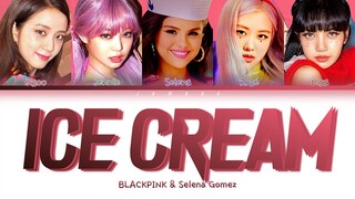 [한국어가사/발음] BLACKPINK & Selena Gomez - Ice Cream [Color Coded Lyrics/Han/Rom/Eng/가사]