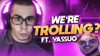 TF Blade | 0 LOSSES CHALLENGE — WE ARE TROLLING ALREADY?! Ft. Yassuo