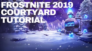 Frostnite 2019 Courtyard Tutorial