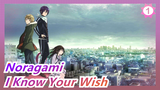 [Noragami/Epic] I Know Your Wish Now_1