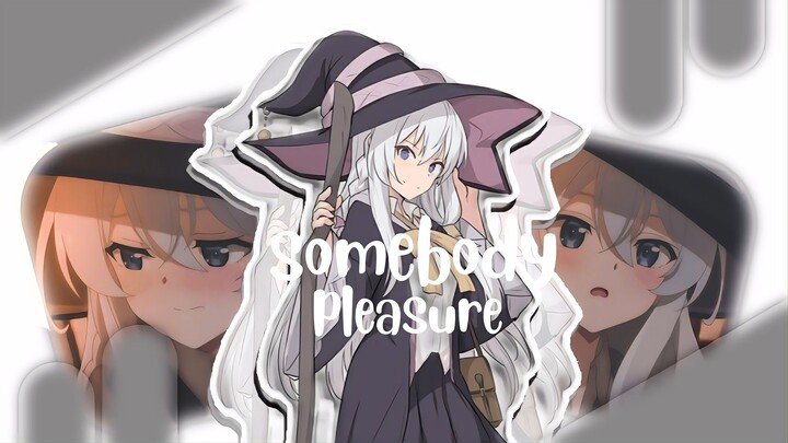 Somebody Pleasure - Elaina [AMV]