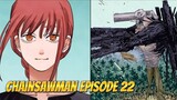 CHAINSAWMAN EPISODE 22 || MAKIMA VS GUN DEVIL