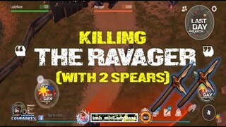 "CHEAPEST WAY TO KILL THE RAVAGER" with SPEAR- LAST DAY ON EARTH: SURVIVAL