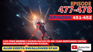 Alur Cerita Swallowed Star Season 2 Episode 451-452 | 477-478