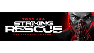 Striking Rescue (2024) Full Hollywood Action Movie in Hindi | Tony Jaa | Chen Duo-Yi | Bo Peng