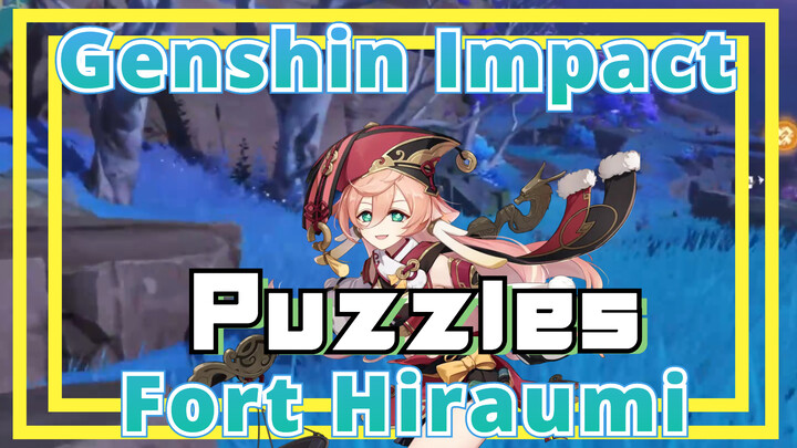 Genshin Impact - Fort Hiraumi - Puzzles