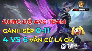 Mobile Legends: Bang Bang | ĐỤNG ĐỘ AVG TEAM - GÁNH SẾP 0-11; 4VS6 VẪN GÁNH TEAM NGON LÀNH :D