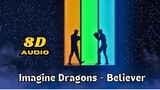 Imagine Dragons - Believer | 8D AUDIO | Use Head Phone | Audio Enhanced