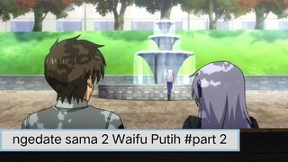 #KompetisiKreasiUnggahan2 , MC ngedate sama 2 Waifu Putih ~part 2