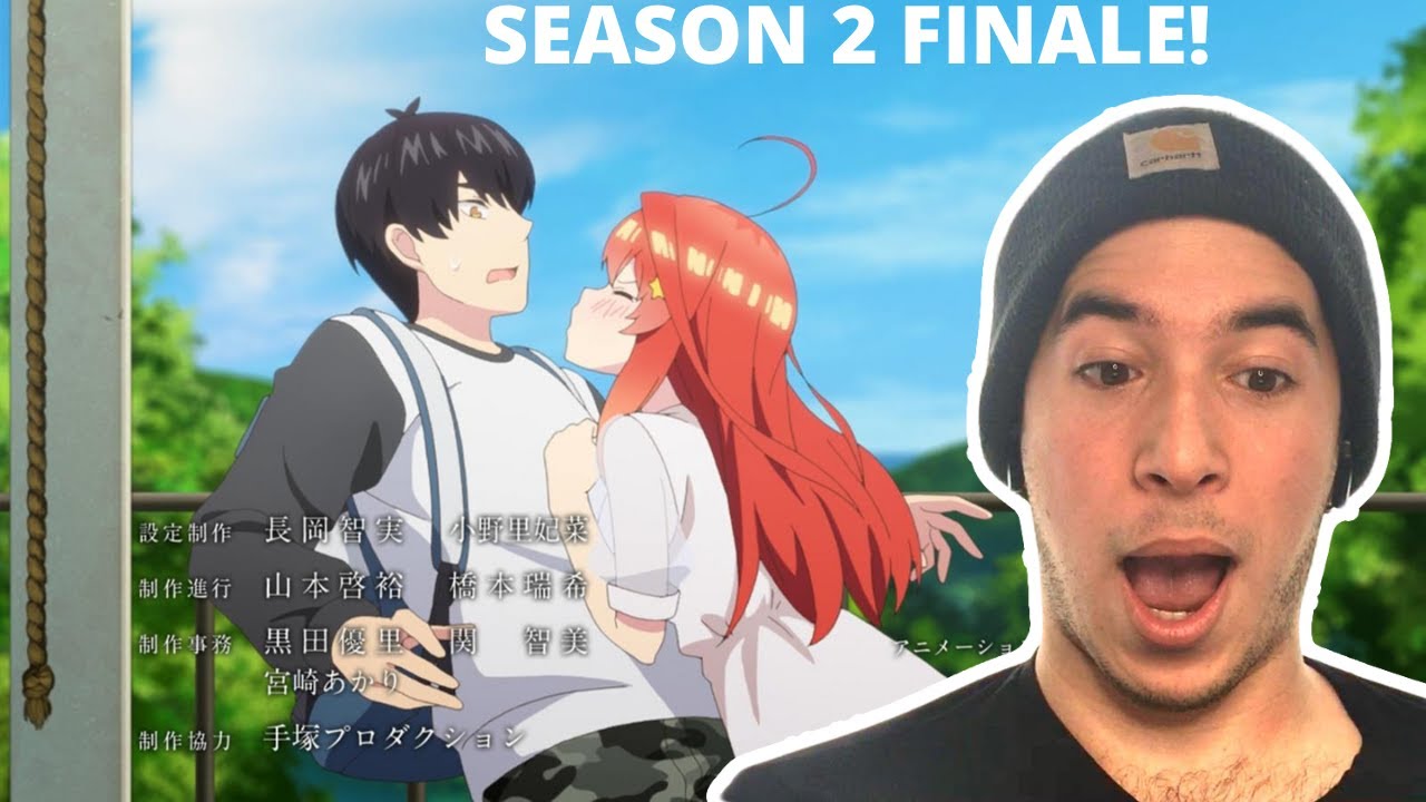 ITSUKI | THAT ENDING!!! | THE QUINTESSENTIAL QUINTUPLETS SEASON 2 EPISODE  12 REACTION - Bilibili