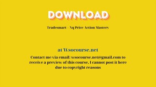 Tradesmart – Nq Price Action Mastery – Free Download Courses