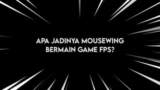 Apa Jadinya Mousewing Bermain Game FPS?