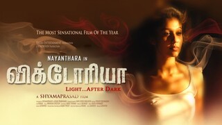 Victoria (2024) | Tamil Movie | Nayanthara