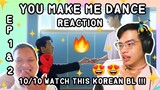 유 메이크 미 댄스 | You Make Me Dance | EP 1 & 2 Reaction | New Korean BL - 10/10 MUST WATCH !!!