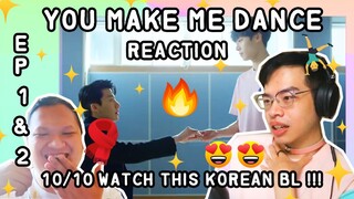 유 메이크 미 댄스 | You Make Me Dance | EP 1 & 2 Reaction | New Korean BL - 10/10 MUST WATCH !!!