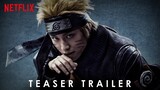 NARUTO (2022) Netflix Original Series — Live Action Teaser Trailer HD (Fan-concept)