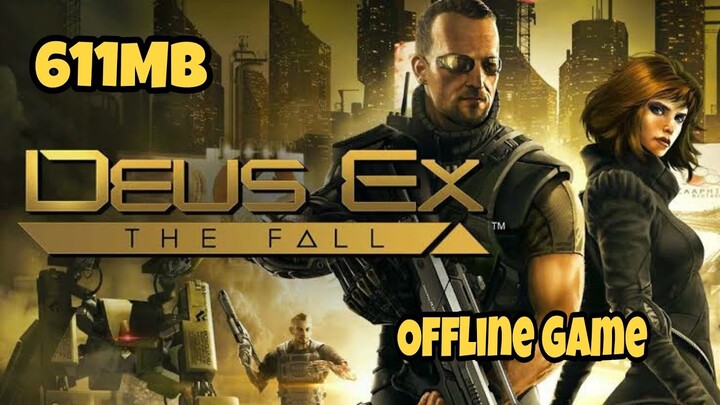 🔥Deus Ex The Fall For Android Phone | 611MB | Tagalog Gameplay | Tagalog Tutorial | Offline Game