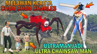 ULTRAMAN BERUBAH JADI CHAINSAW MAN MELAWAN KERETA CHOO CHOO CHARLESS, UPlN KAGET - GTA 5 BOCIL