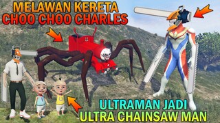 ULTRAMAN BERUBAH JADI CHAINSAW MAN MELAWAN KERETA CHOO CHOO CHARLESS, UPlN KAGET - GTA 5 BOCIL