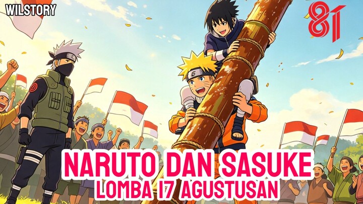 Naruto Dan Sasuke Lomba 17 Agustusan [Naruto Shipuden]