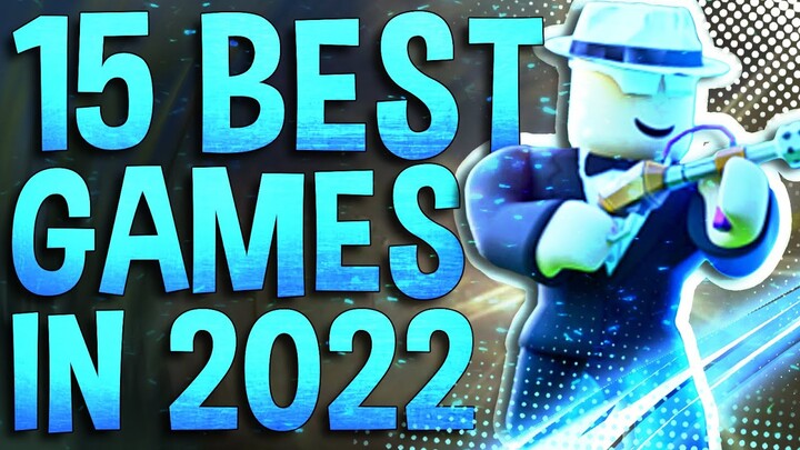 Top 15 Best Roblox Games 2022