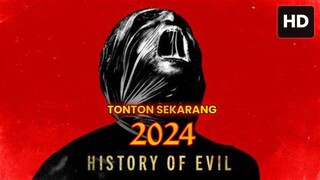 History of Evil 2024 sub indo